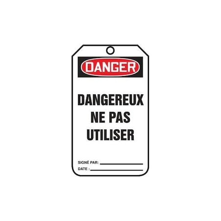Accuform French Safety Tags, DANGER DANGEREUX NE PAS UTILISER, 5.75in x 3.25in, RP-Plastic, 25PK TCF021PTP